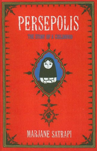 Persepolis: The Story of a Childhood - Marjane Satrapi