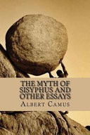 The Myth of Sisyphus and Other Essays