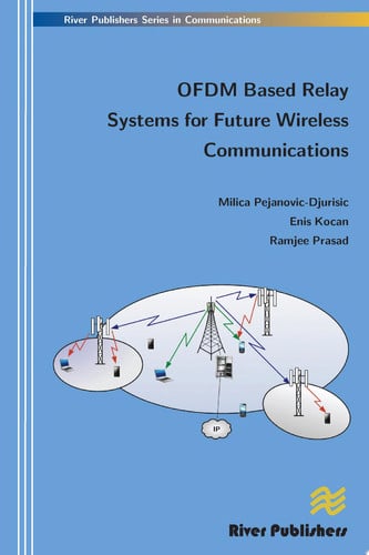 Ofdm Based Relay Systems for Future Wireless Communications