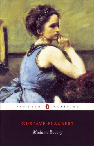 Madame Bovary: Provincial Lives (Penguin Classics S.)