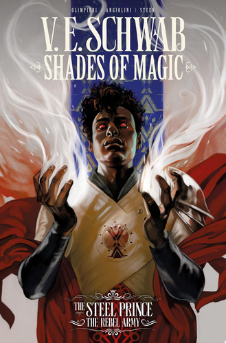 Shades of Magic: The Steel Prince Volume 3 The Rebel Army
