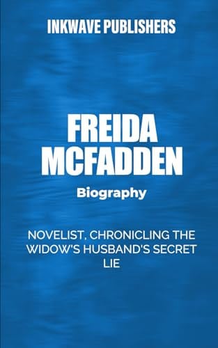 Freida McFadden Biography: Novelist, chronicling the Widow's husband's Secret Lie