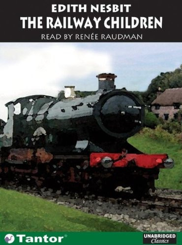 The Railway Children (Unabridged Classics)