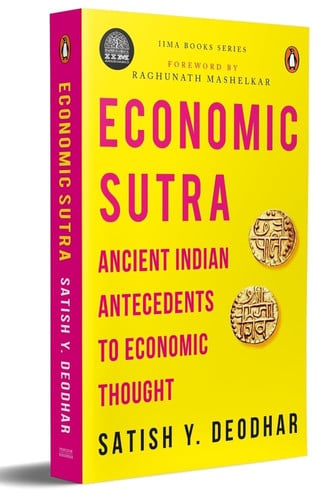 IIMA - Economic Sutra Ancient Indian Antecedents to Economic Thought