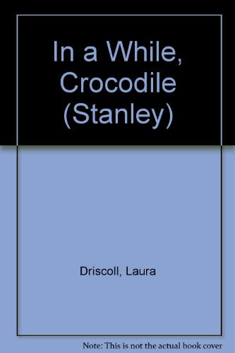 Cover of In a While, Crocodile (Stanley)