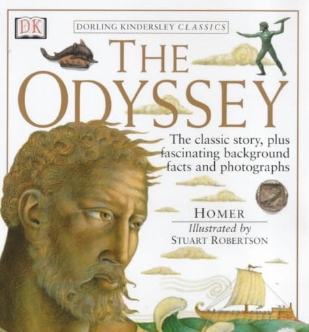 The DK Classics: "Odyssey": The Classic Story Plus Fascinating Background Facts and Photographs (DK Classics)