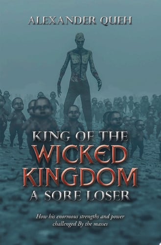 King of the Wicked Kingdom                                                         a Sore Loser