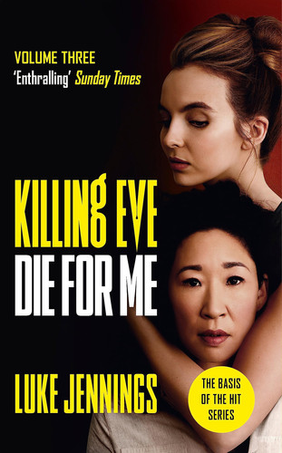 Killing Eve: Endgame The Basis for the BAFTA-Winning Killing Eve TV Series