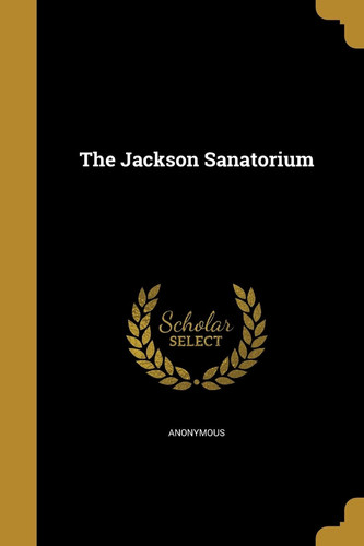 The Jackson Sanatorium