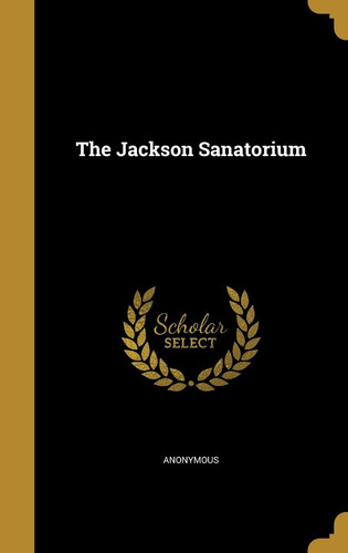 The Jackson Sanatorium