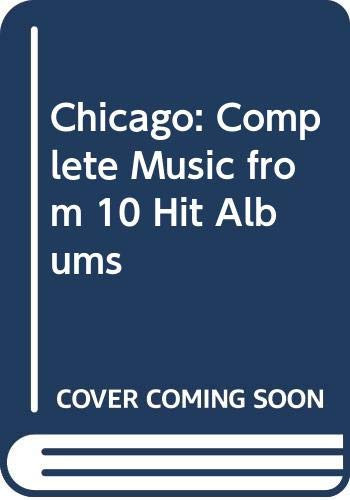 Chicago: Complete Music from 10 Hit Albums - Unknown