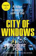 City of Windows the first in a new addictive action FBI thriller series