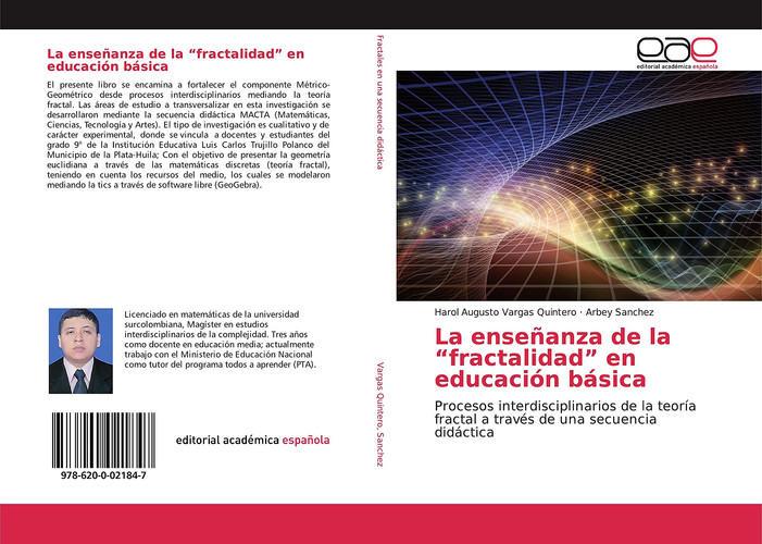 La enseñanza de la “fractalidad” en educación básica: Procesos interdisciplinarios de la teoría fractal a través de una secuencia didáctica (Spanish Edition)