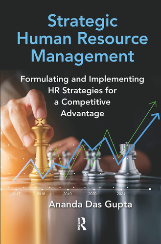 Strategic Human Resource Management Formulating and Implementing HR Strategies for a Competitive Advantage