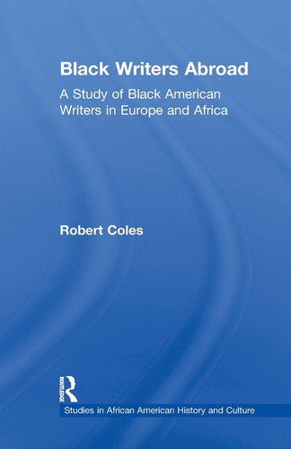 Black Writers Abroad A Study of Black American Writers in Europe and Africa