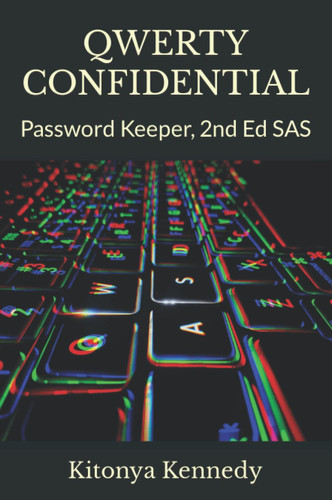 QWERTY CONFIDENTIAL: Password Keeper, 2nd Ed SAS
