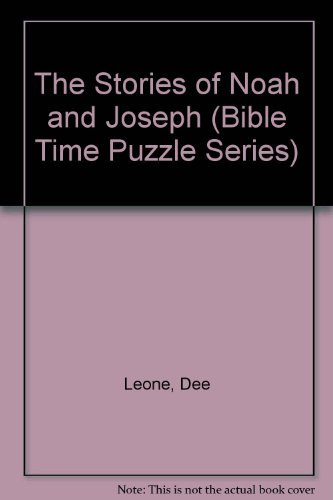 Cover of The Stories of Noah and Joseph (Bible Time Puzzle Series)