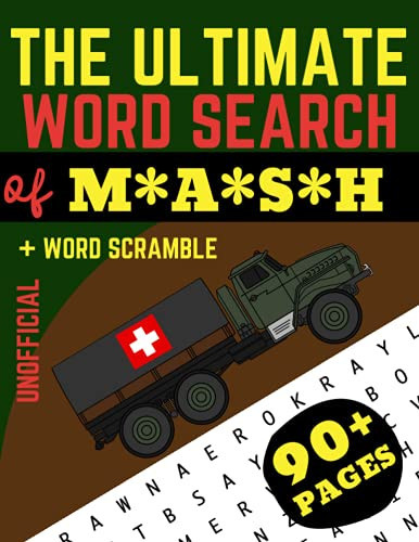 The Ultimate Word Search and Word Scramble of MASH (MASH TV Show Word Puzzle Book) Easy and Entertaining Puzzles for the Fans of the TV Show 'm*a*S*H.