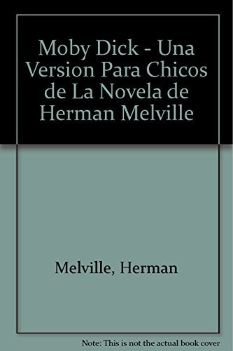Moby Dick - Una Version Para Chicos de La Novela de Herman Melville (Spanish Edition)