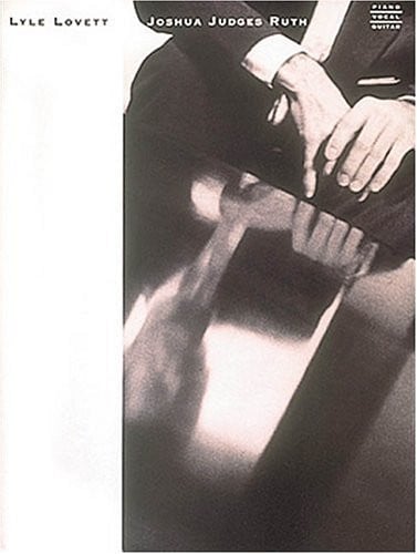 Lyle Lovett Ruth Joshua Judges