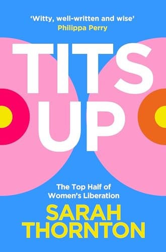 Tits Up The Top Half of Women's Liberation