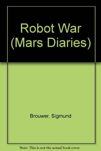 Cover of Robot War (Mars Diaries)