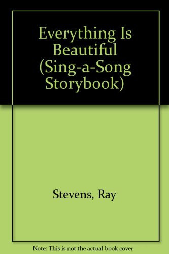 Cover of Everything Is Beautiful Sing A Song Storybooks (Sing-a-Song Storybook)
