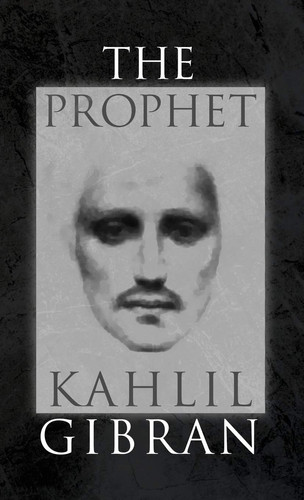 The Prophet With Original 1923 Illustrations by the Author