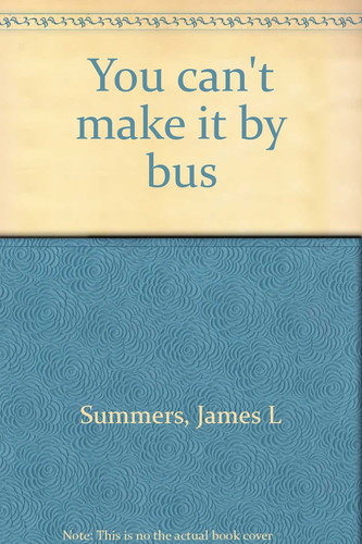 Cover of You can't make it by bus