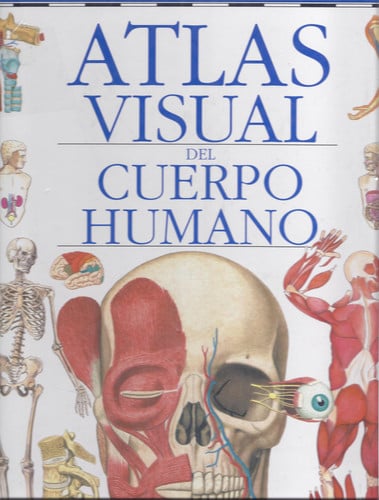 Cover of Atlas Visual Del  Cuerpo Humano