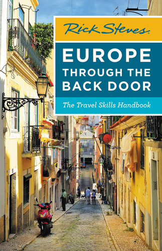 Rick Steves Europe Through the Back Door The Travel Skills Handbook