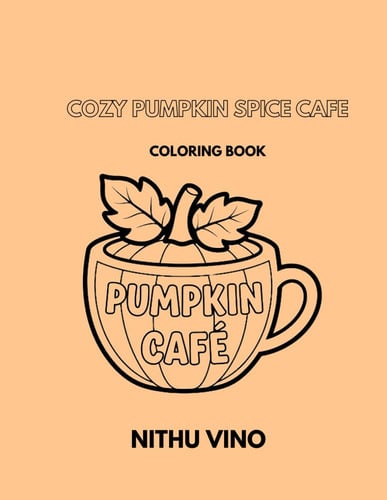 COZY PUMPKIN SPICE CAFE: COLORING BOOK