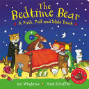 The Bedtime Bear: a Push, Pull and Slide Book