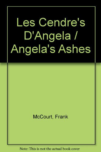 Les Cendre's D'Angela / Angela's Ashes (French Edition)