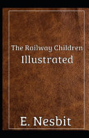 Railway Children Illustrated : (Wordsworth Children's Classics)