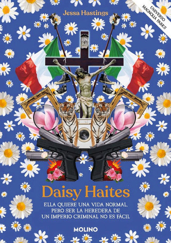 Daisy Haites (Universo Magnolia Parks 2) Ella quiere una vida normal, pero ser la heredera de un imperio criminal no es fácil
