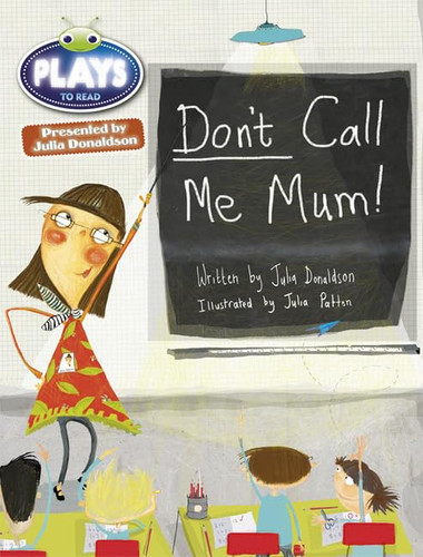 Julia Donaldson Plays Green/1B Don't Call Me Mum 6-pack (BUG CLUB)