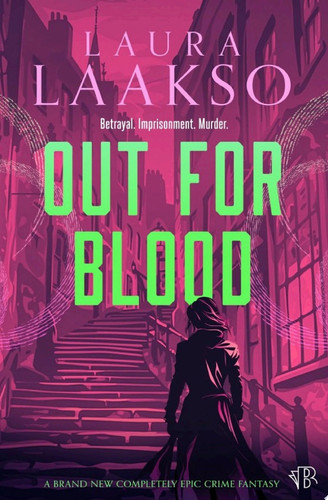 Out for Blood A completely epic crime fantasy