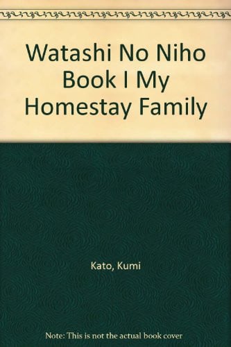 Cover of Watashi No Niho Book I My Homestay Family