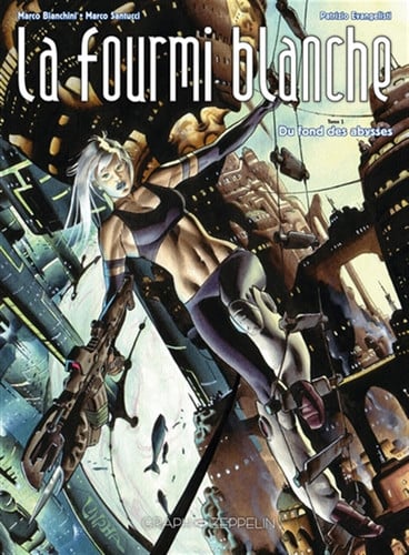 La fourmi blanche - Tome 1, Du fond des abysses