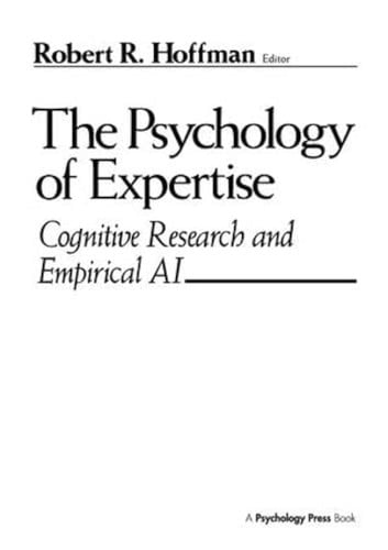 The Psychology of Expertise Cognitive Research and Empirical Ai