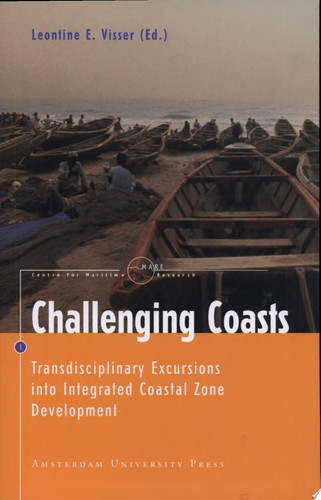 Challenging Coasts Transdisciplinary Excursions Into Integrated Coastal Zone Development