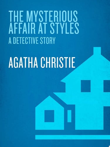 The Mysterious Affair at Styles A Detective Story