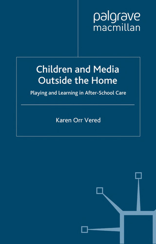 Children and Media Outside the Home: Playing and Learning in After-School Care