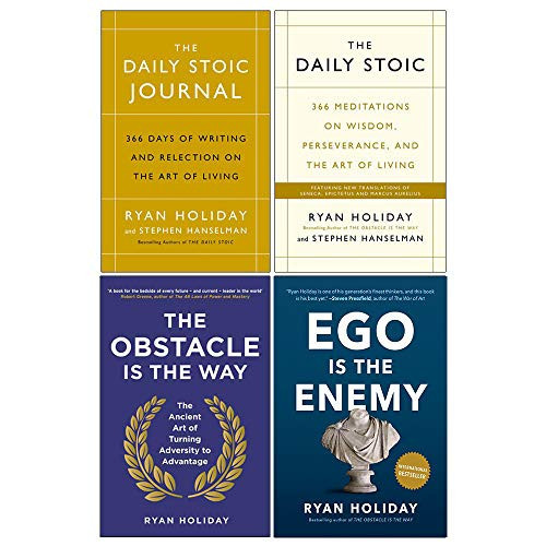 Ryan Holiday 4 Books Collection Set (The Daily Stoic Journal [Hardcover], The Daily Stoic, The Obstacle Is The Way, Ego Is The Enemy)