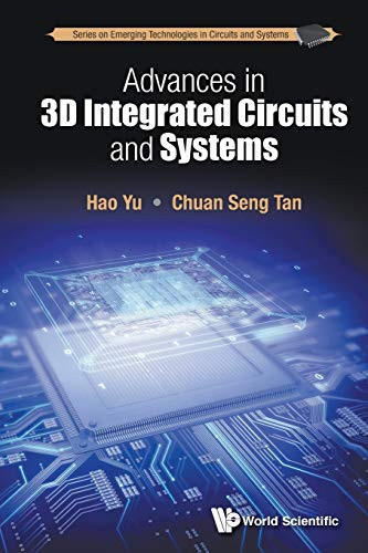 Advances in 3D Integrated Circuits and Systems