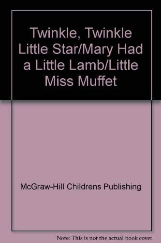 Cover of Twinkle, Twinkle Little Star/Mary Had a Little Lamb/Little Miss Muffet