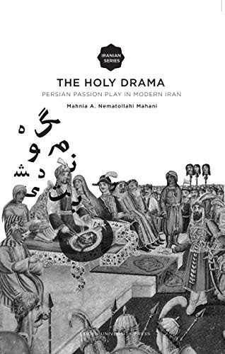 The Holy Drama Persian Passion Play in Modern Iran