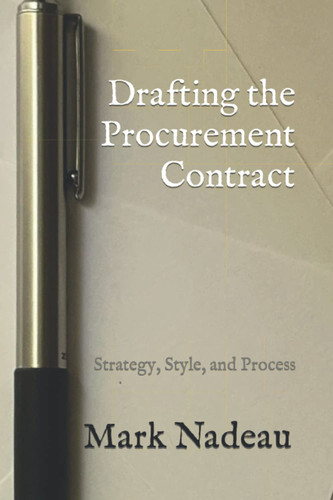 Drafting the Procurement Contract: Strategy, Style, and Process