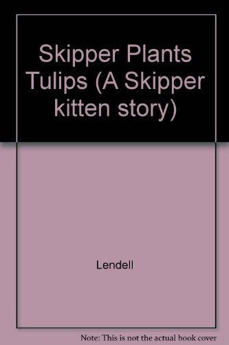 Cover of Skipper plants a tulip